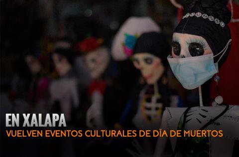 ¿'Días Santos' en Xalapa? Anímate a disfrutar de estos eventos