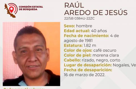 Raul desapreció en Nogales; familia pide apoyo para encontrarlo